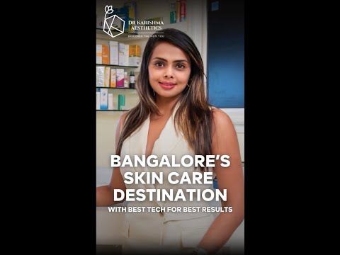 Bengalurus Skin care destination