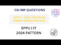 CG Unit 4 Important Questions 🔥 | Color, Shading &amp; Hidden Surface Removal | SPPU IT 2024 Pattern
