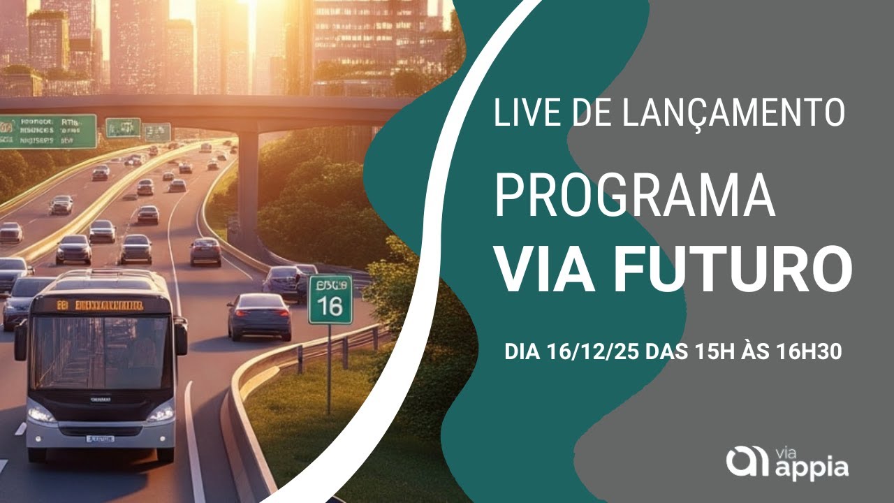 Lançamento Oficial do Programa VIA FUTURO