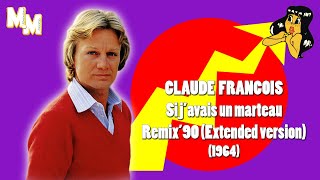 Claude François - Si j'avais un marteau (remix 90" extended) chords