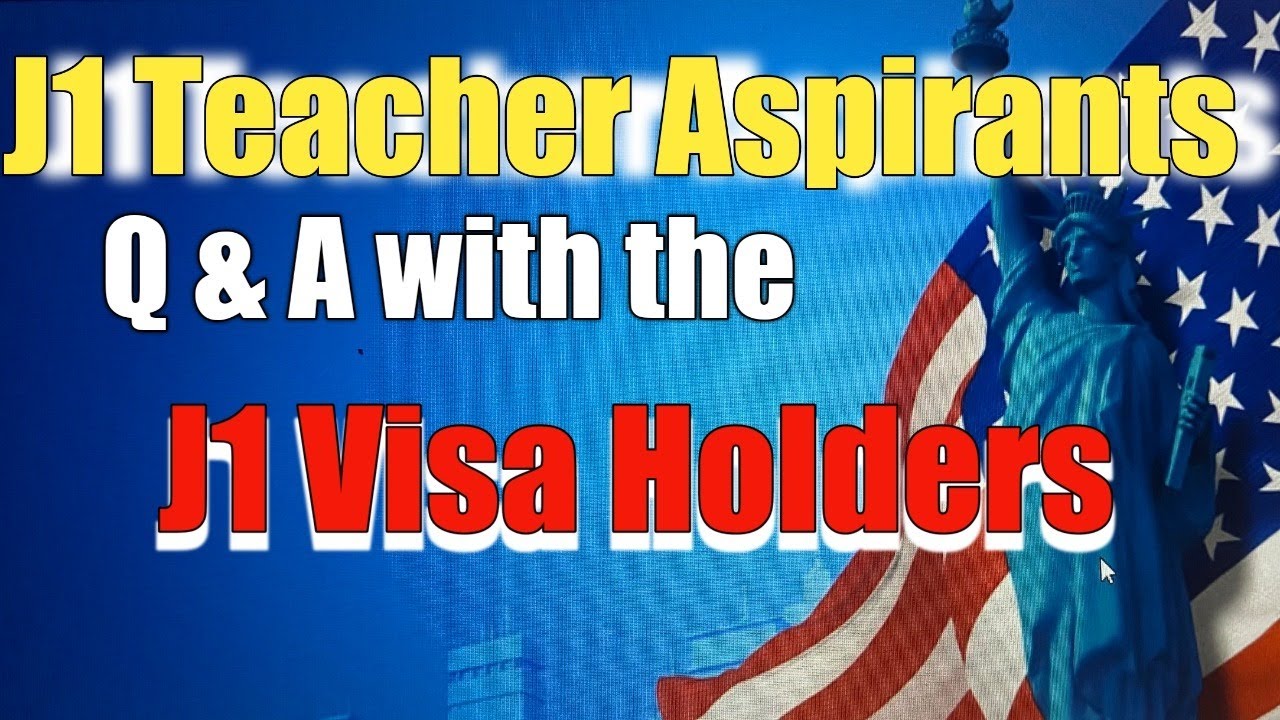 J1 Teacher Aspirants Q & A with J1 Visa Holders Part 2 YouTube