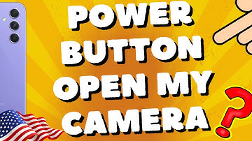 How do I make my power button open my camera Samsung A54 5G A34 A73 and S23 ultra S24