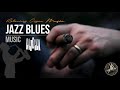 Jazz blues music  greatest blues rock songs of all time  relaxing cigar music