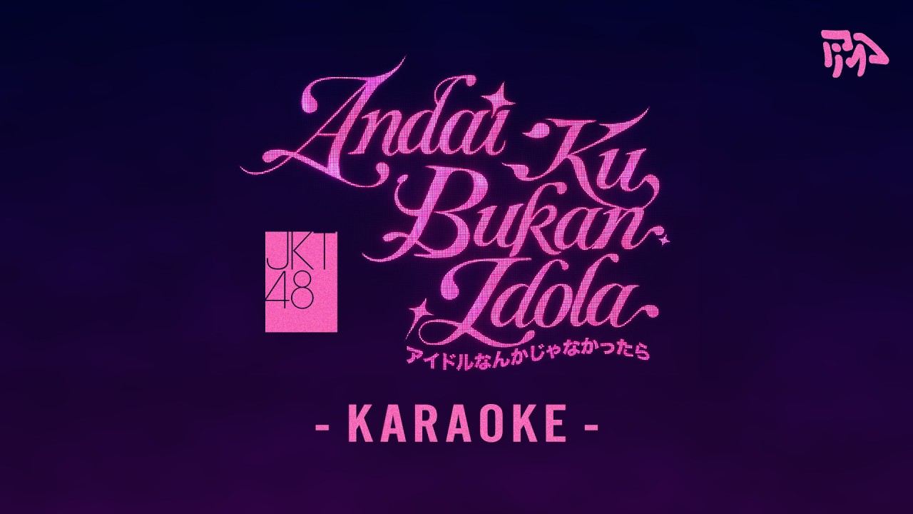【Karaoke】 JKT48 - Andai 'Ku Bukan Idola (Idol Nanka Janakattara)