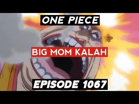 ONE PIECE EPISODE 1067 - sub indonesia TERBARU  || hari kekalahan BIG MOM