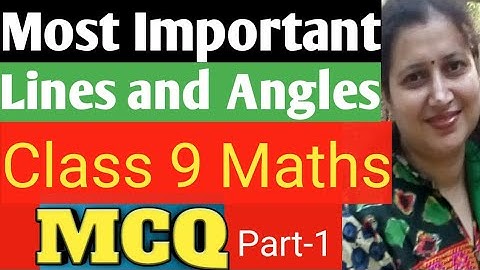 Most Important MCQ| Class 9 Maths| Lines and Angles| New CBSE/ICSE pattern|(part-1)