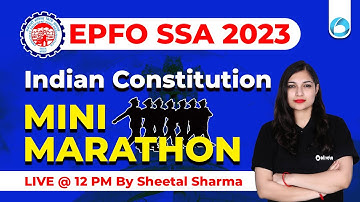 EPFO SSA 2023 | Indian Constitution | Mini Marathon | EPFO SSA Marathon | By Sheetal Sharma