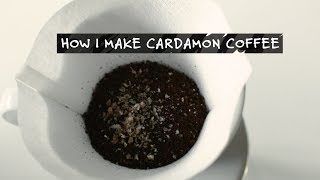 How I Make Cardamon Coffee カルダモンコーヒーの作り方