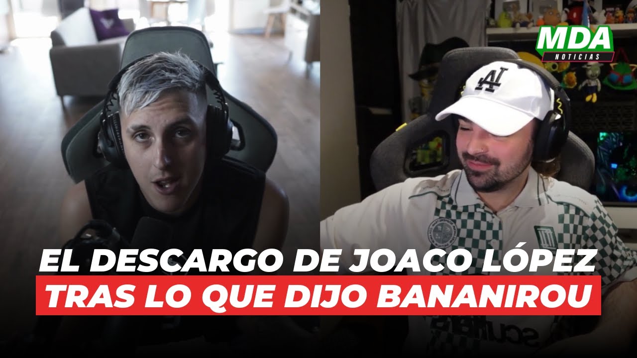 El Descargo De Joaco Lopez Tras Los Dichos De Bananirou Sobre La Selección Argentina De Streamers