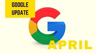 Google Update April 2018