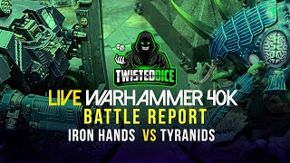 Warhammer 40k live Battle Report Iron Hands vs Tyranids 2000pts