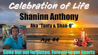 Celebration of Life Shaninn Anthony aka "Tanty & Shan-O"