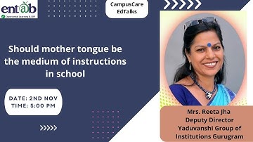 Should Mother Tongue Be The Medium Of Instructions In School CampusCare EdTalks | 2nd Nov | 5 PM