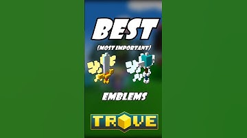These Are THE BEST EMBLEMS In Trove!