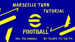 eFootball Skill // Marseille Turn Tutorial ( PS5 , PS4 Console )