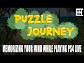 🔴 JOURNEY PUZZLE - Memorizing your mind while playing PS4 Live and Lets Talk Too | Exlennium