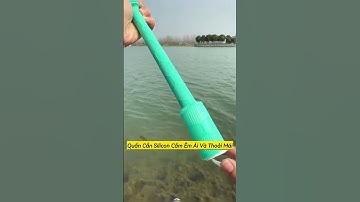 Quấn cần silicon thế hệ mới!! #cauca #fishing #shorts #short