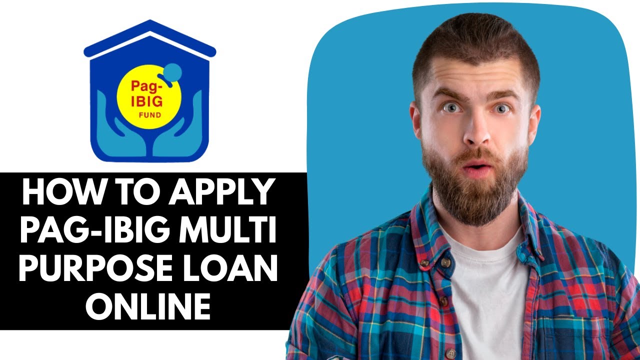 Pag-IBIG Loan online: How to Apply Pag-Ibig Multi Purpose Loan Online? How much PagIBIG Loan Amount