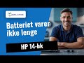 HP 14-bk: Batteriet varer ikke lenge ⚠️ Slik fikset vi den