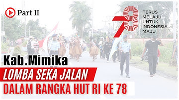 Lomba Seka Jalan || Dalam Rangka HUT RI Ke 78 Tahun di Kab.Mimika || Part II || Timika Channel