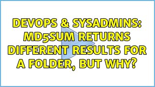 Celebrity DevOps & SysAdmins: md5sum returns different results for a folder, but why? Wealth