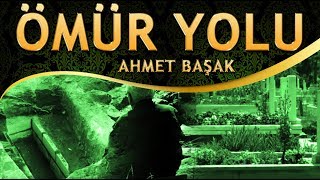 İlahi - Bu Bir Ömür Yolu Sır İle Dolu - Ahmet Başak / Ömür Yolu Resimi