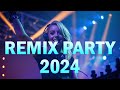 PARTY REMIX 2024 🔥 Mashups & Remixes Of Popular Songs 🔥 DJ Remix Club Music Dance Mix 2024