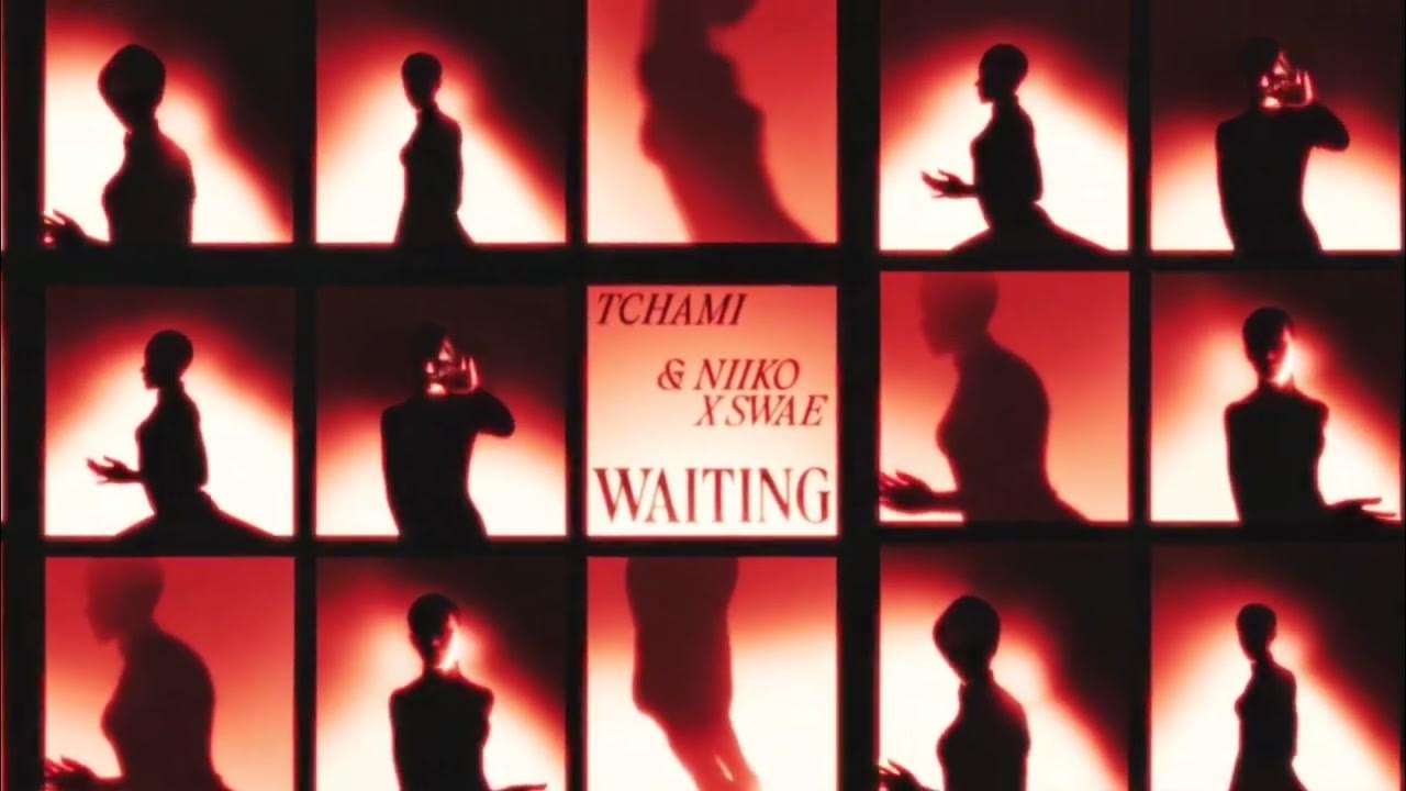 Tchami & NIIKO X SWAE - Waiting (Extended Mix) Tchami & NIIKO X SWAE - Waiting (Extended Mix)