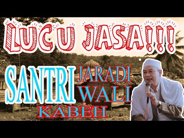 ABUYA UCI - LUCU JASA!!! TENTANG SANTRI class=