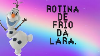 Rotina De Frio Na Madrugada Da Lara