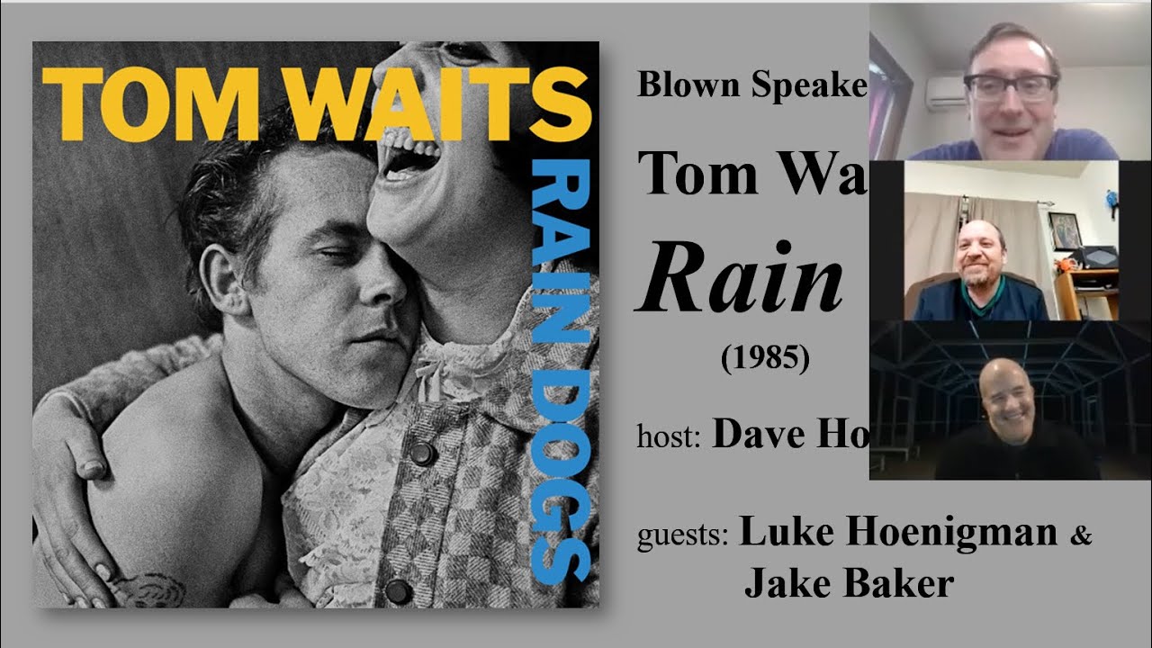 Blown Speakers -- ep 68- Tom Waits' Rain Dogs (1985) - YouTube