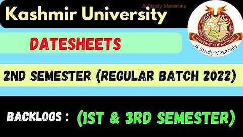 Datesheet for BG 2nd Semester Batch 2022 & Backlog 1st & 3rd Semester Batch 2016-2021 Kashmir (KU)