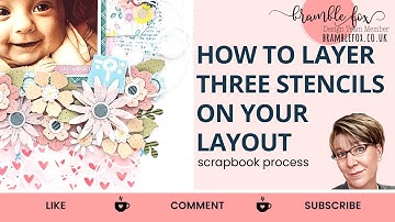 How to Layer Stencils on a Layout | Baby Scrapbook Page | Bramble Fox