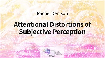Rachel Denison: Aandachtsvervormingen van subjectieve perceptie