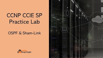 AS 10: OSPF PE-CE & sham link | CCNP CCIE SP Practice Lab