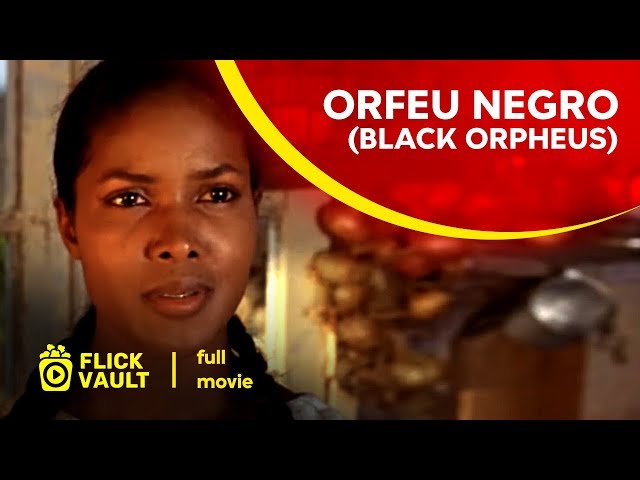 Orfeu Negro (Black Orpheus) | Full Movie | Flick Vault class=