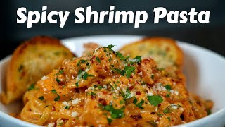 This Pasta Recipe is a Game Changer! | Spicy Shrimp Pasta in 30 Minutes or Less