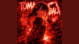 Toma Toma Bala (Ultra Slowed)