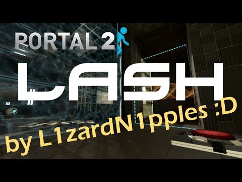 [Portal 2] Lash