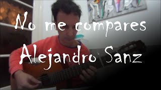 🎼#Nomecompares #AlejandroSanz cover guitarra fingerstyle Nicolás Olivero🎸
