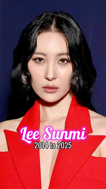 Lee Sunmi evolution from 2014 to 2025