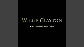 Video thumbnail of "Willie Clayton - That's The Way I Feel"