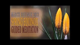 Spring March Equinox 2023 guided Meditation plant seeds \& intention   Vernal Equinox healing