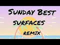 Surfaces - Sunday Best (TikTok Remix) Lyrics | feeling good like i should