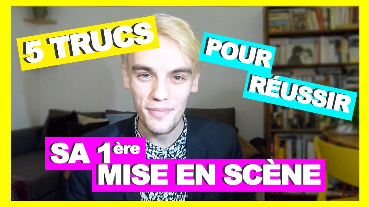 5 TRUCS POUR RÉUSSIR SON PREMIER SPECTACLE