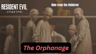 Resident Evil 9 Requiem - Orphanage Walkthrough (Hide from the Children)