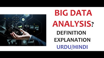 What is Big Data Analysis? | Examples | Importance | Uses | Urdu/Hindi