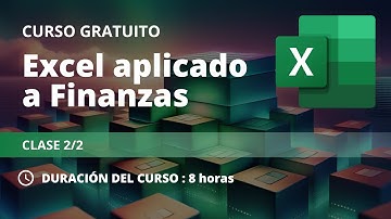 Curso gratuito de Excel aplicado a Finanzas (2/2)