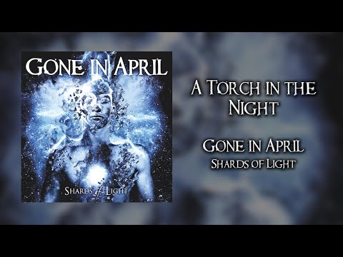 GONE IN APRIL - A Torch in the Night