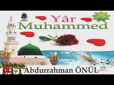 Abdurrahman Önül son albümü 2012 - Full albüm abdurrahman önül - Yar muhammed
